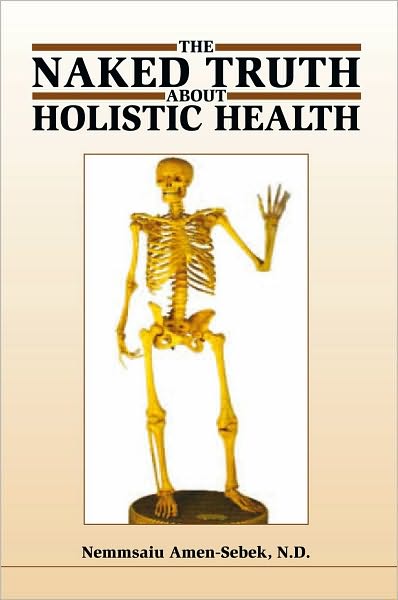 The Naked truth about Holistic Health