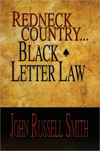 Redneck Country...Black Letter Law