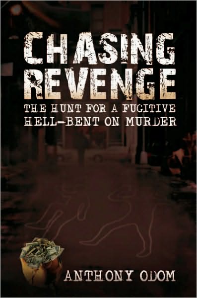 Chasing Revenge: The Hunt For A Fugitive Hell-Bent On Murder