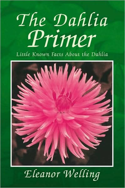 The Dahlia Primer: How to select, grow, and show dahlias