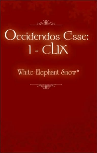 Occidendos Esse: I - CLIX