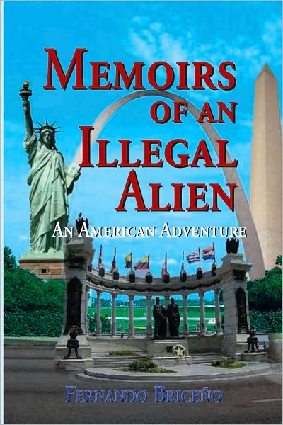 Memoirs of an Illegal Alien: An American Adventure