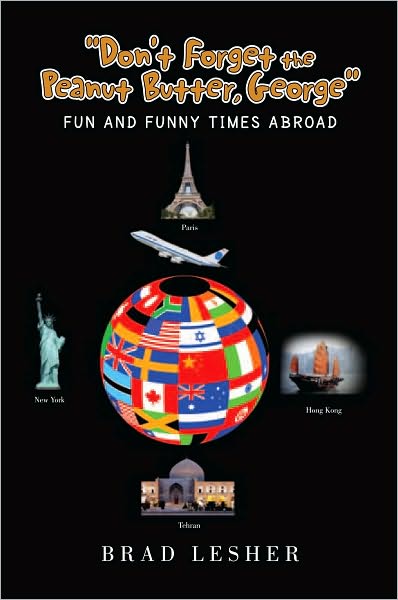 "Don't Forget the Peanut Butter, George": Fun and Funny Times Abroad