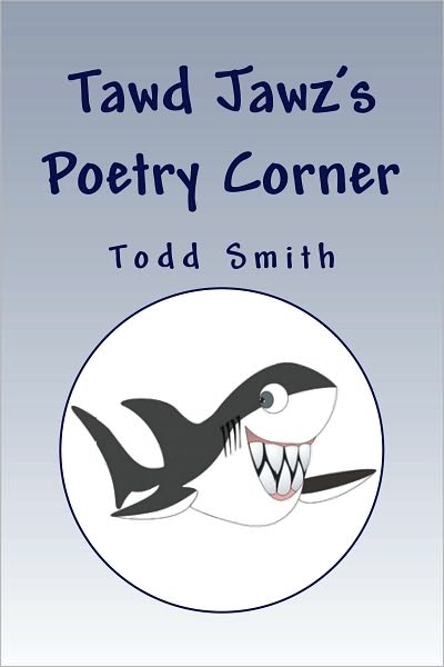 Tawd Jawz's Poetry Corner