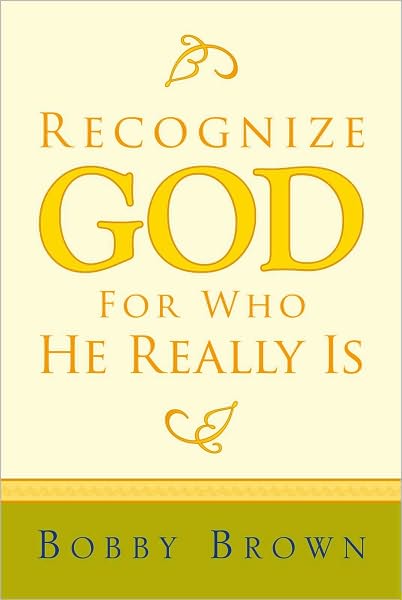 Recognize GOD For Who He Really Is