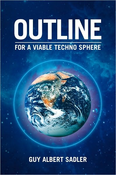 Outline For A Viable Techno Sphere