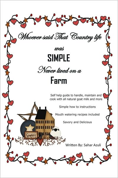 Whoever Said That Country Life Was Simple Never Lived On A Farm