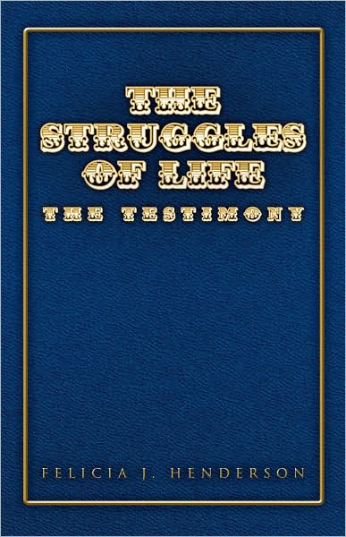 The Struggles of Life: The Testimony
