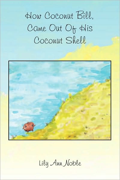 How Coconut Bill Climbed Up the Coconut Hill