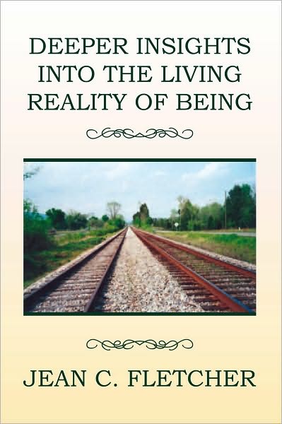 DEEPER INSIGHTS INTO THE LIVING REALITY OF BEING