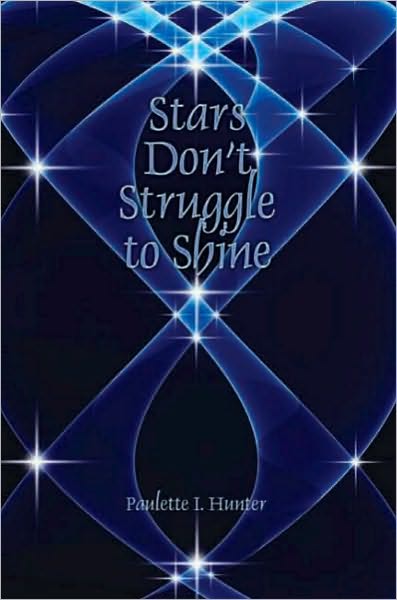 Stars Don't Struggle to Shine