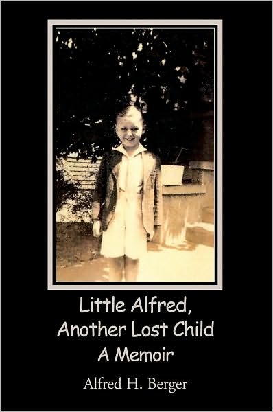 Little Alfred, Another Lost Child: A Memoir
