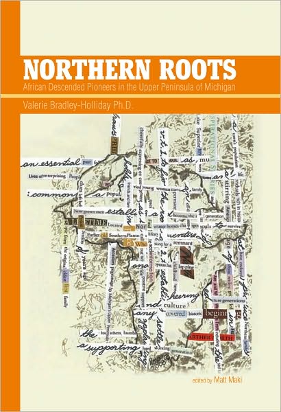 Northern Roots: African Descended Pioneers in the Upper Peninsula of Michigan
