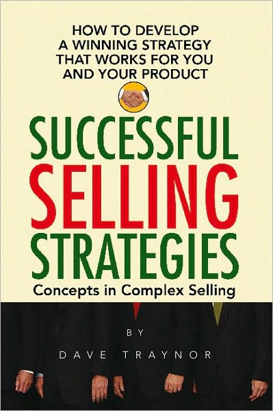 Successful Selling Strategies: Concepts in Complex Selling
