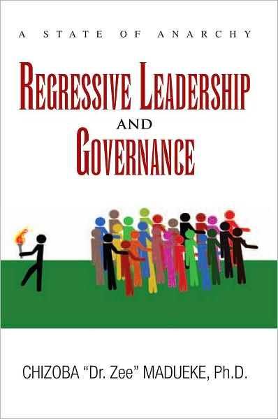 Regressive Leadership and Governance: A State of Anarchy