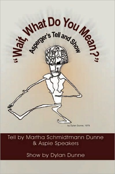 "Wait, What Do You Mean?": Asperger's Tell and Show