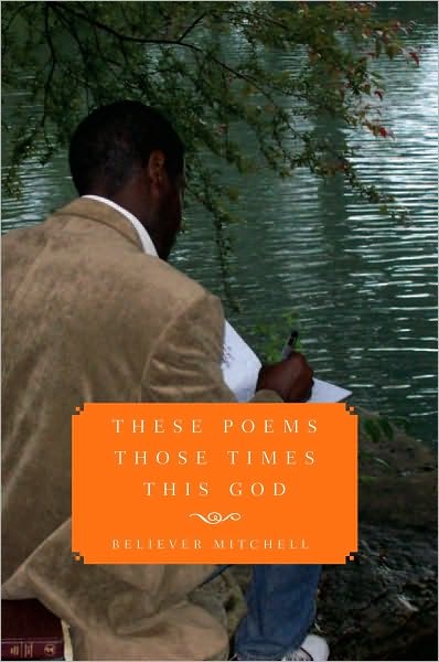 These Poems Those Times This God