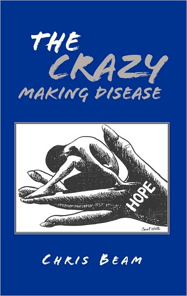 The Crazy Making Disease