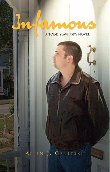 Infamous: A Todd Slavinsky Novel