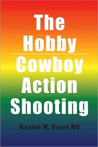 The Hobby/Cowboy Action Shooting