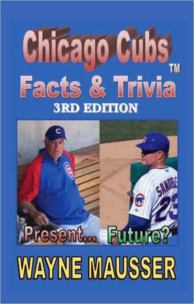CHICAGO CUBS FACTS & TRIVIA: Third Edition