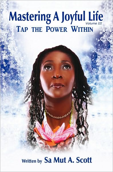 Mastering a Joyful Life Volume III: Tap the Power Within