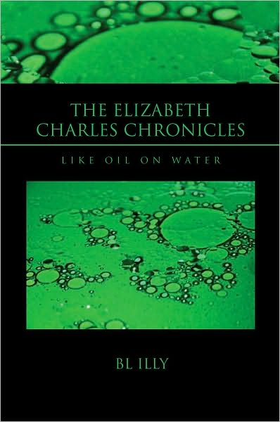 The Elizabeth Charles Chronicles: Like Oil on Water
