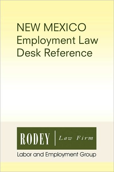 New Mexico Employment Law Desk Reference