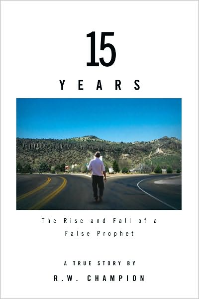 15 Years: The Rise and Fall of a False Prophet