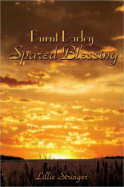 Burnt Barley. . .Spared Blessing