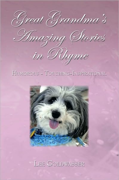 Great Grandma's Amazing Stories in Rhyme: A Humorous Touching Inspirational