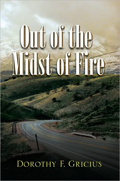 Out of the Midst of Fire