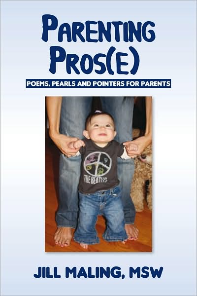 Parenting Pros(e): Poems, Pearls and Pointers For Parents