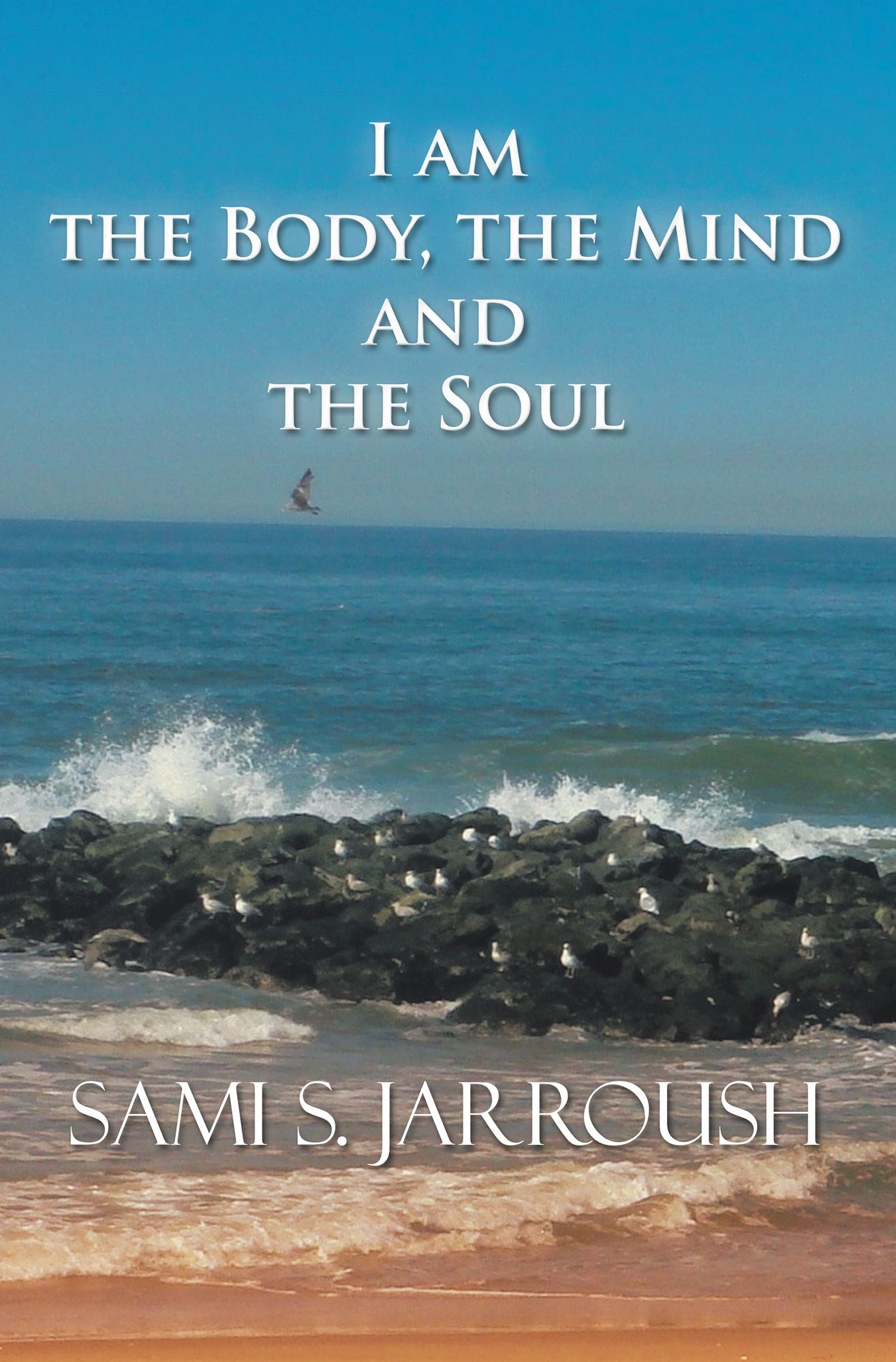 I Am the Body, the Mind and the Soul