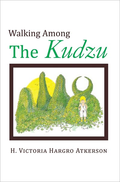 Walking Among The Kudzu