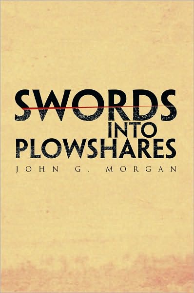 SWORDS INTO PLOWSHARES