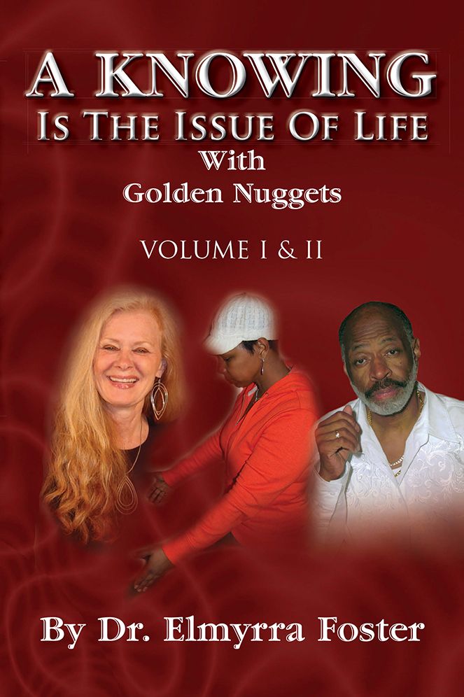 A KNOWING Is The Issue Of Life: With Golden Nuggets