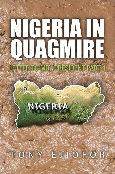 Nigeria in Quagmire: Letter to Mr. President Part 1