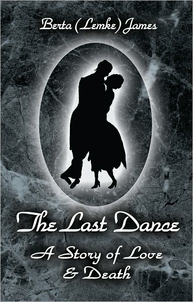 The Last Dance: A Story of Love and Death