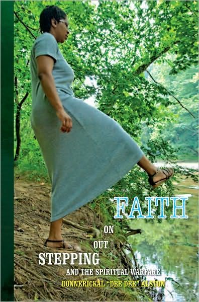 Stepping Out On Faith and the Spiritual Warfare