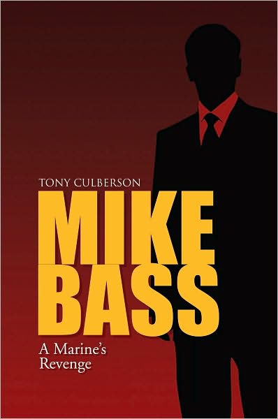 MIKE BASS: (A Marine's Revenge)