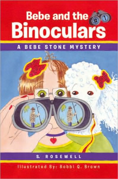 Bebe and the Binoculars: A Bebe Stone Mystery
