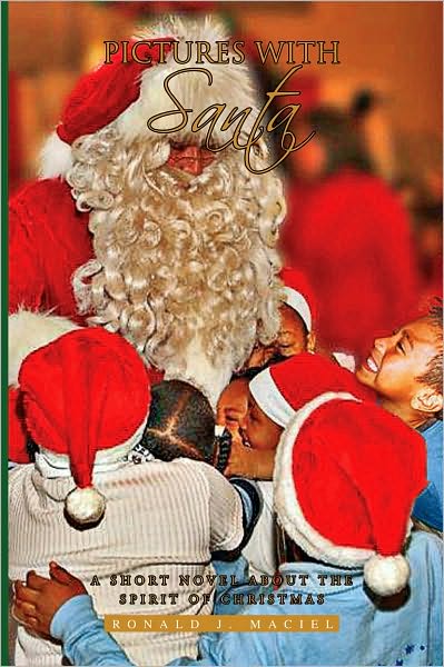 PICTURES WITH SANTA: A SHORT NOVEL ABOUT THE SPIRIT OF CHRISTMAS