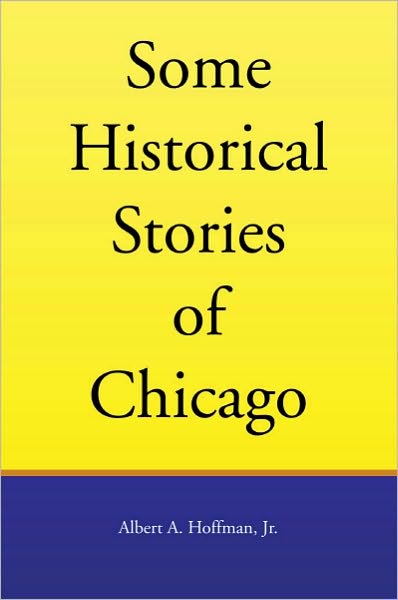 Some Historical Stories of Chicago