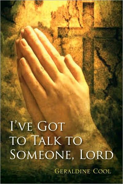 I've Got to Talk to Someone, Lord