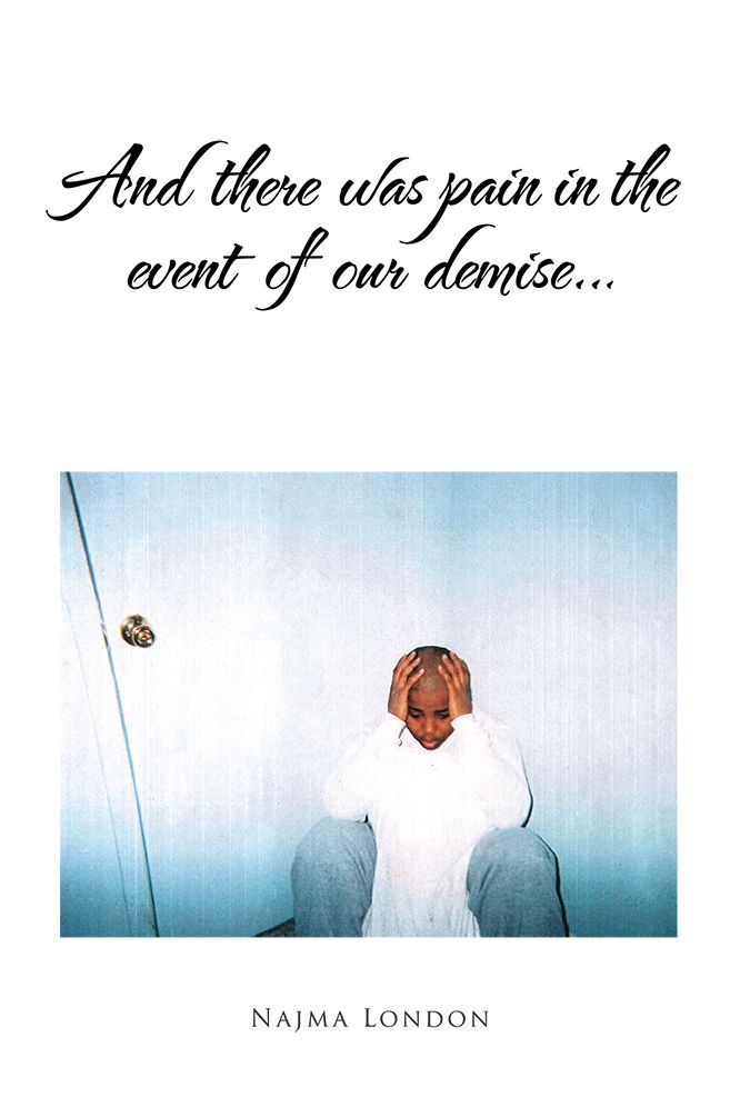 And there was pain in the event of our demise...