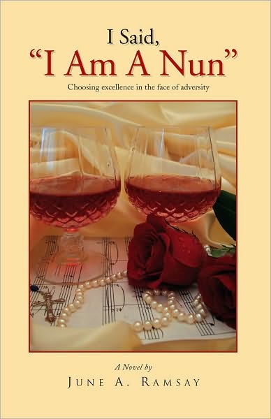 I Said, "I Am A Nun": Choosing excellence in the face of adversity