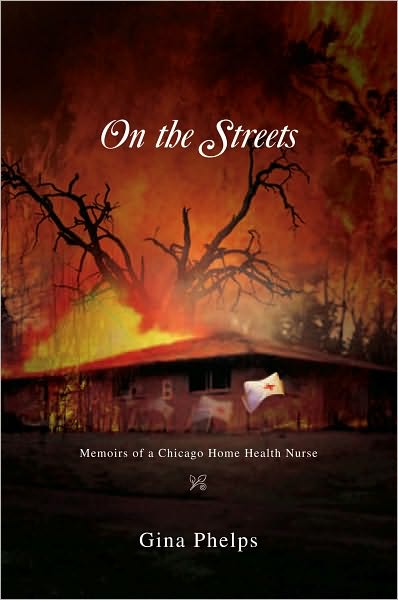 On the Streets: Memoirs of a Chicago Home Health Nurse