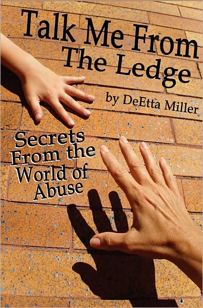 Talk Me from the Ledge: Secrets from the World of Abuse