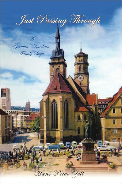 Just Passing Through: A German-American Family Saga
